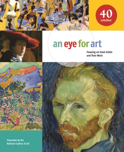 Eye for Art : Focusing on Great Artists and Their Work, PDF eBook