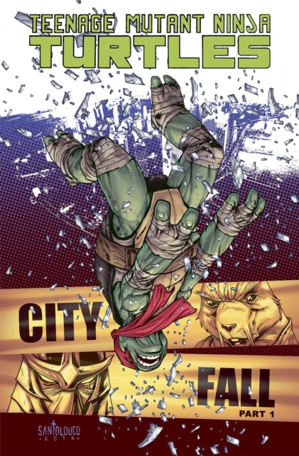 Teenage Mutant Ninja Turtles Volume 6: City Fall Part 1, Paperback / softback Book