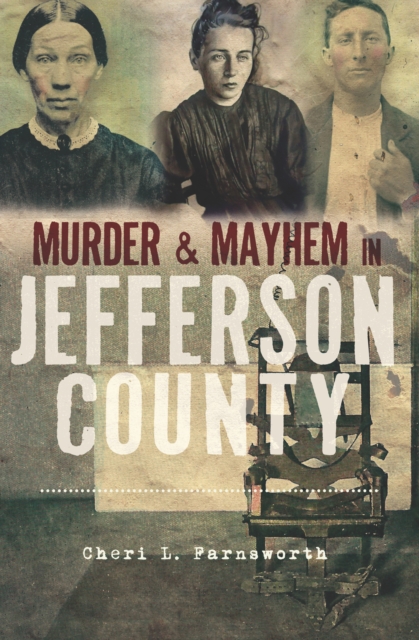 Murder & Mayhem in Jefferson County, EPUB eBook