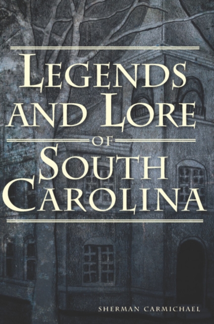 Legends and Lore of South Carolina, EPUB eBook
