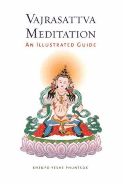 Vajrasattva Meditation : An Illustrated Guide, Paperback / softback Book