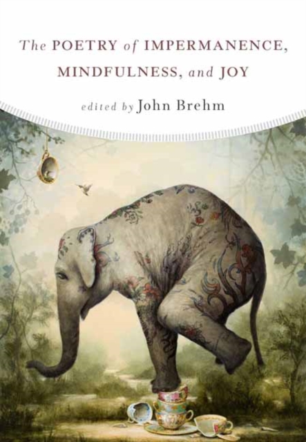 The Poetry of Impermanence, Mindfulness, and Joy, Paperback / softback Book