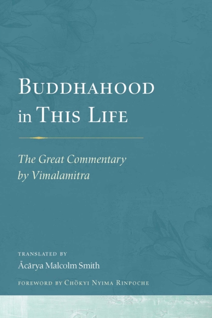Buddhahood in This Life : The Great Commentary by Vimalamitra, EPUB eBook