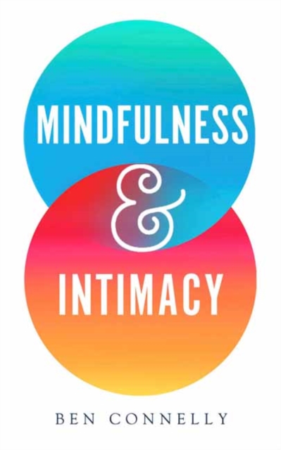 Mindfulness and Intimacy, Paperback / softback Book