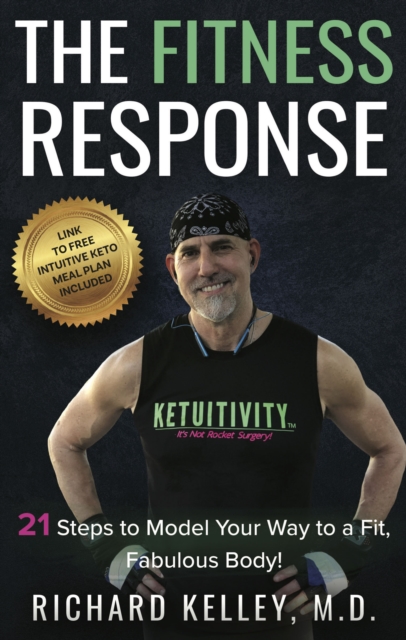 The Fitness Response : 21 Steps to 'Model' Your Way to a Fit, Fabulous Body!, EPUB eBook