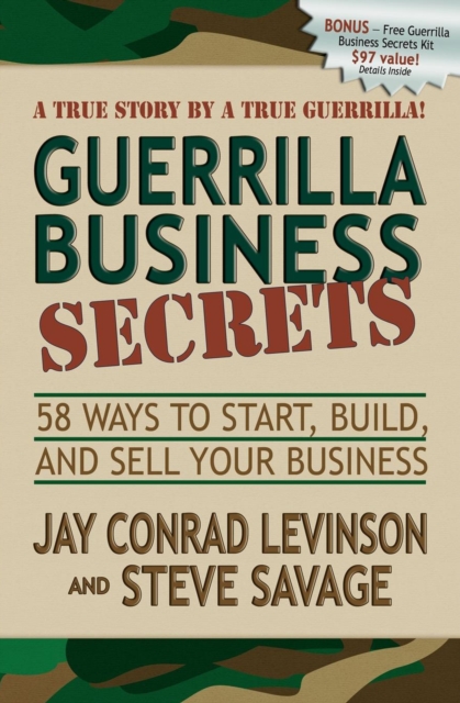 Guerrilla Business Secrets : 58 Ways to Start, Build, and Sell Your Business, EPUB eBook