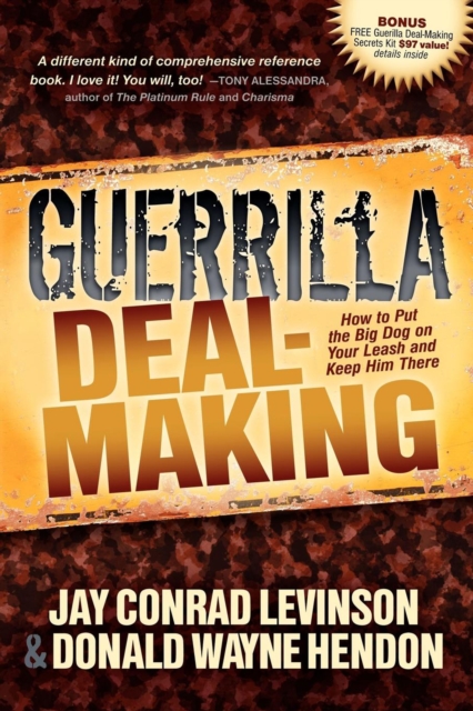 Guerrilla Deal-Making : How to Put the Big Dog on Your Leash and Keep Him There, EPUB eBook