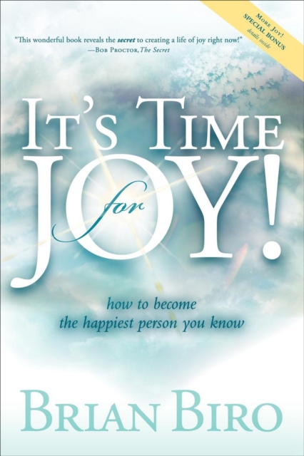 It's Time for Joy! : How to Become the Happiest Person You Know, EPUB eBook
