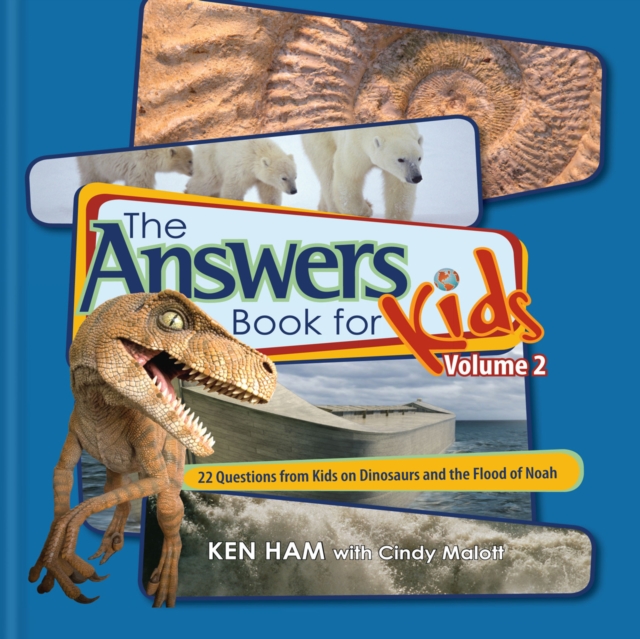 The Answers Book for Kids Volume 2 : 22 Questions from Kids on Dinosaurs and the Flood of Noah, PDF eBook