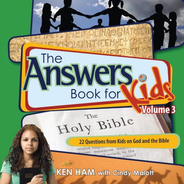 The Answers Book for Kids Volume 3 : 22 Questions from Kids on God and the Bible, PDF eBook