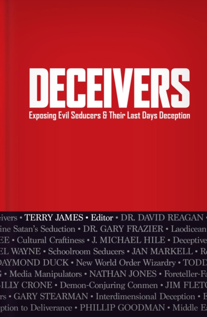Deceivers : Exposing Evil Seducers & Their Last Days Deception, PDF eBook