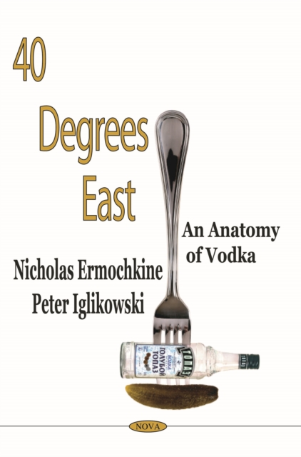 40 Degrees East : An Anatomy of Vodka, PDF eBook