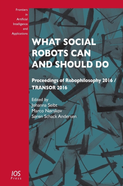 What Social Robots Can and Should Do, Paperback / softback Book