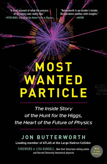 Most Wanted Particle : The Inside Story of the Hunt for the Higgs, the Heart of the Future of Physics, EPUB eBook