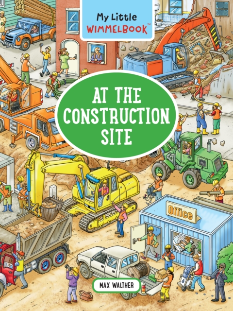 My Little Wimmelbook - At the Construction Site, Board book Book