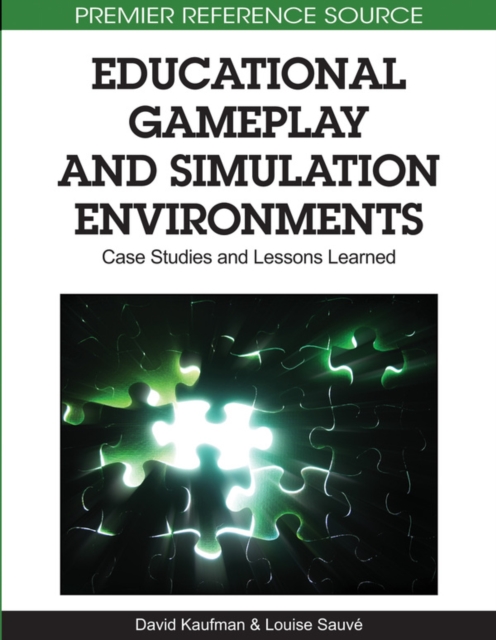 Educational Gameplay and Simulation Environments: Case Studies and Lessons Learned, PDF eBook