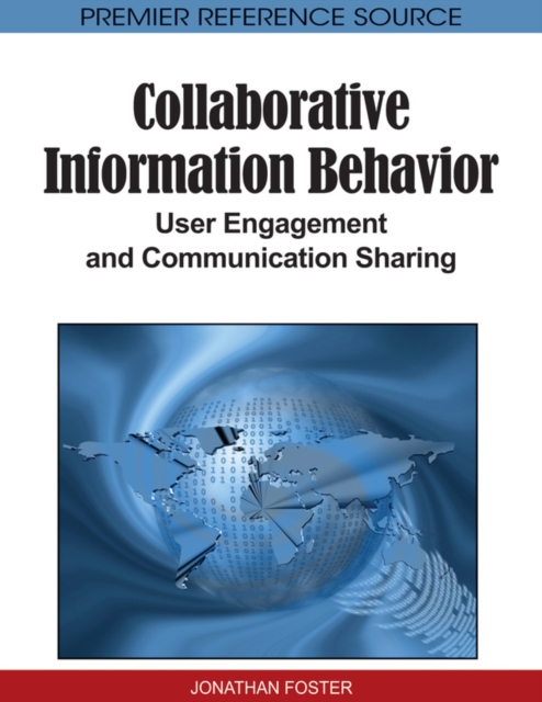 Collaborative Information Behavior: User Engagement and Communication Sharing, PDF eBook