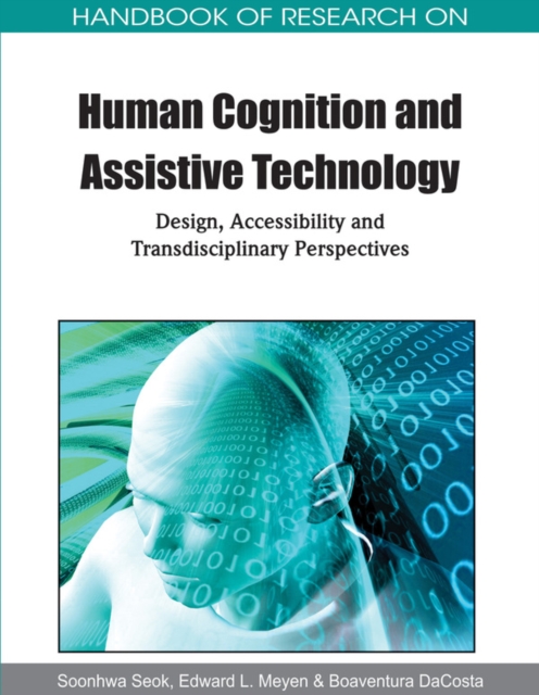 Handbook of Research on Human Cognition and Assistive Technology: Design, Accessibility and Transdisciplinary Perspectives, PDF eBook