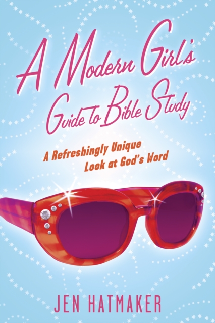 A Modern Girl's Guide to Bible Study, EPUB eBook