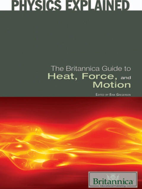 The Britannica Guide to Heat, Force, and Motion, PDF eBook