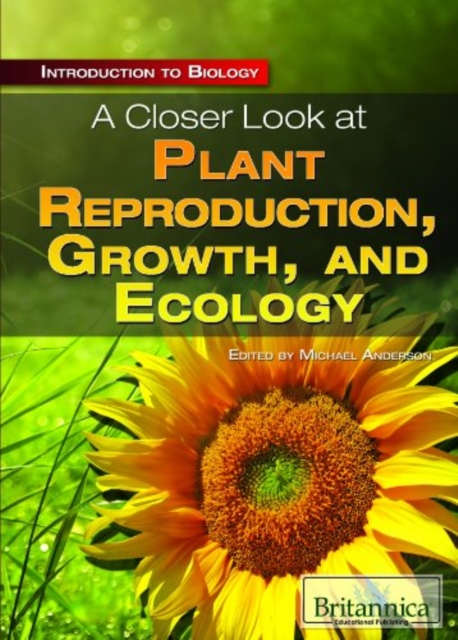 A Closer Look at Plant Reproduction, Growth, and Ecology, Paperback Book