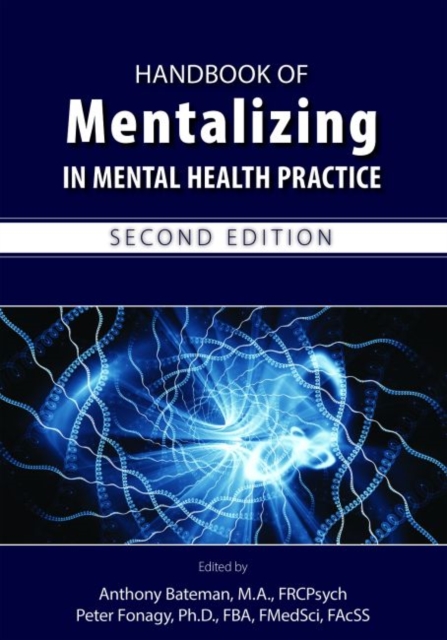 Handbook of Mentalizing in Mental Health Practice, Paperback / softback Book