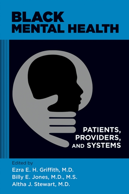 Black Mental Health : Patients, Providers, and Systems, EPUB eBook