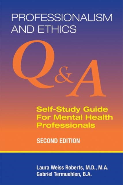 Professionalism and Ethics : Q & A Self-Study Guide for Mental Health Professionals, Paperback / softback Book