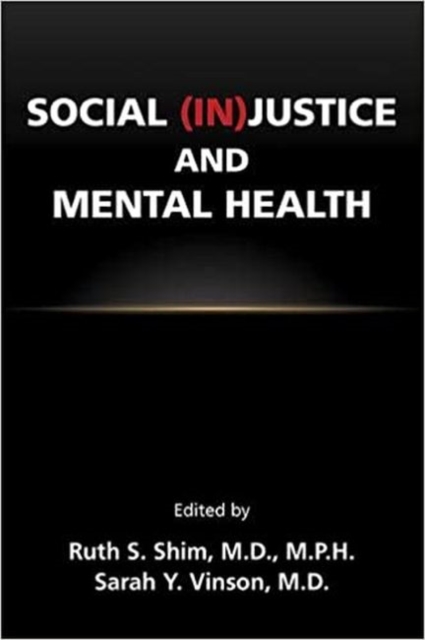 Social (In)Justice and Mental Health, Paperback / softback Book