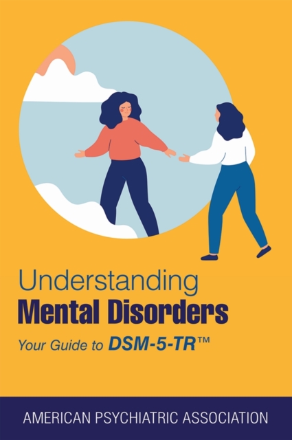 Understanding Mental Disorders : Your Guide to DSM-5-TR(R), EPUB eBook