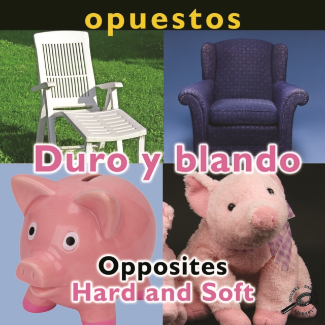 Opuestos: Duro y blando : Opposites: Hard and Soft, PDF eBook