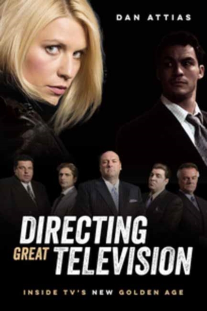 Directing Great Television : Inside TV's New Golden Age, Paperback / softback Book