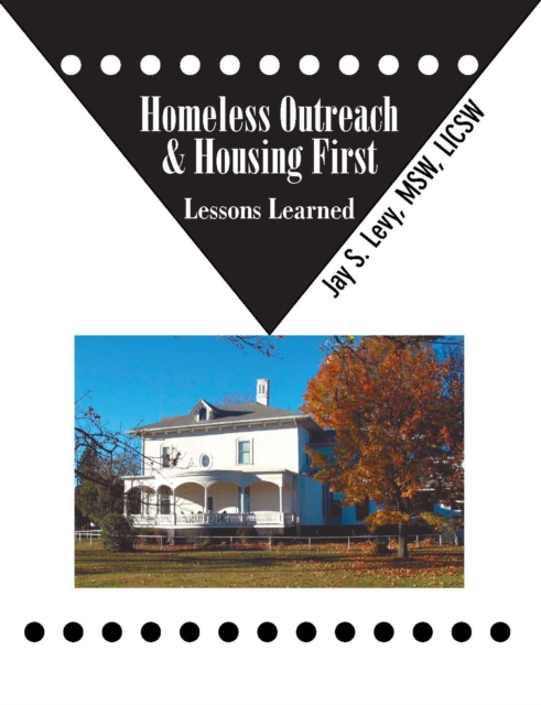 Homeless Outreach & Housing First : Lessons Learned, EPUB eBook