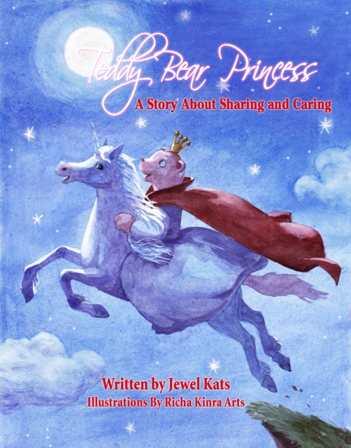 Teddy Bear Princess : A Story about Sharing and Caring, EPUB eBook