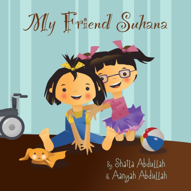 My Friend Suhana : A Story of Friendship and Cerebral Palsy, EPUB eBook