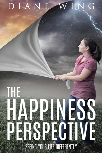 The Happiness Perspective : Seeing Your Life Differently, EPUB eBook