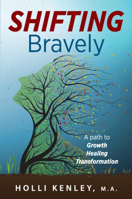 Shifting Bravely : A Path to Growth, Healing, and Transformation, EPUB eBook