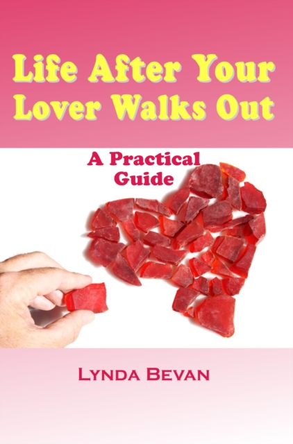 Life After Your Lover Walks Out : A Practical Guide, EPUB eBook