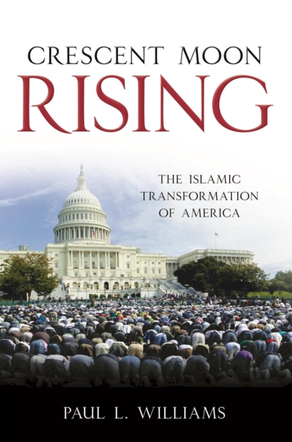 Crescent Moon Rising : The Islamic Transformation of America, EPUB eBook