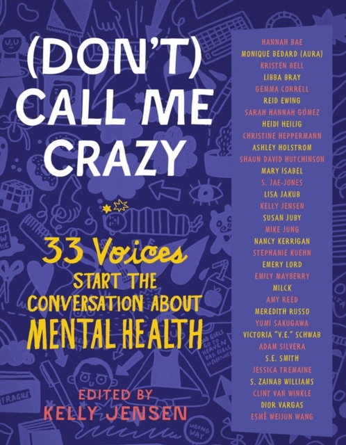 (Don't) Call Me Crazy : 33 Voices Start the Conversation about Mental Health, Paperback / softback Book