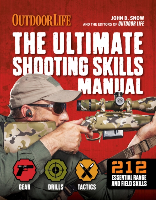 The Ultimate Shooting Skills Manual : 212 Essential Range and Field Skills, EPUB eBook
