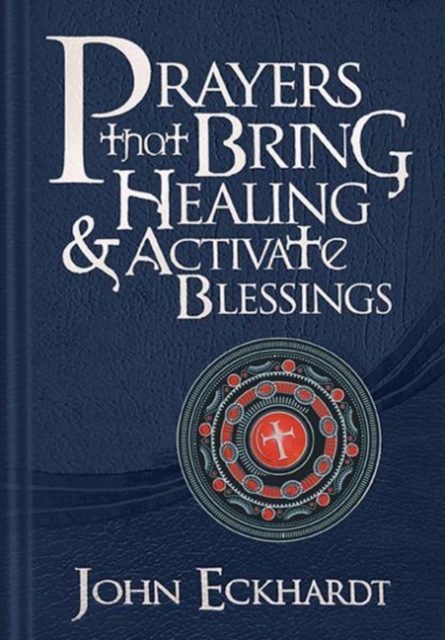 Prayers That Bring Healing And Activate Blessings, Leather / fine binding Book