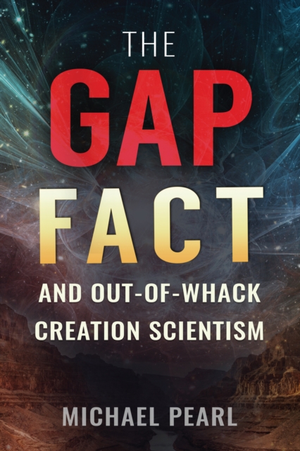 The Gap Fact and Out-of-Whack Creation Scientism, EPUB eBook