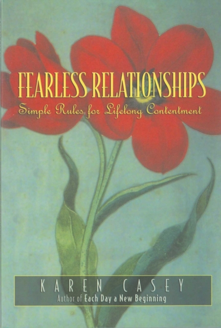 Fearless Relationships : Simple Rules for Lifelong Contentment, EPUB eBook