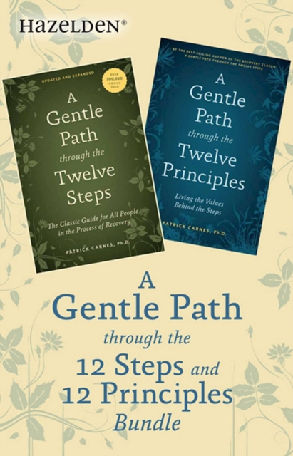 A Gentle Path Through the 12 Steps and 12 Principles Bundle : A Collection of Two Patrick Carnes Best Sellers, EPUB eBook