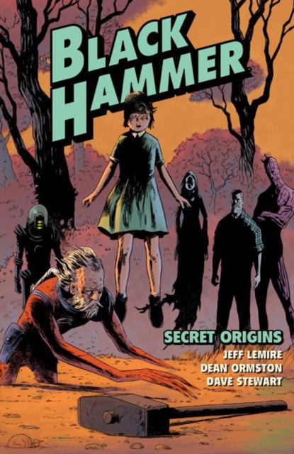 Black Hammer Volume 1: Secret Origins, Paperback / softback Book