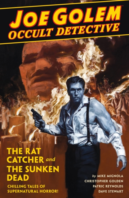 Joe Golem: Occult Detective Volume 1 : The Rat Catcher and The Sunken Dead, Hardback Book
