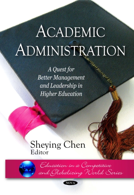 Academic Administration : A Quest for Better Management and Leadership in Higher Education, PDF eBook