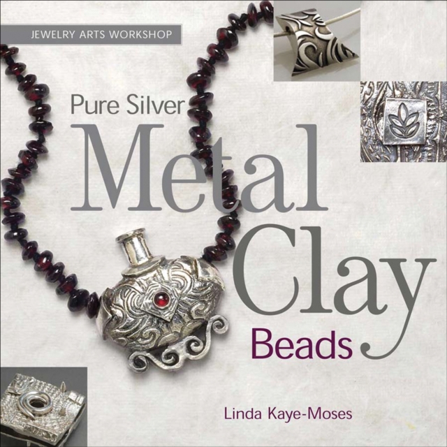 Pure Silver Metal Clay Beads, EPUB eBook