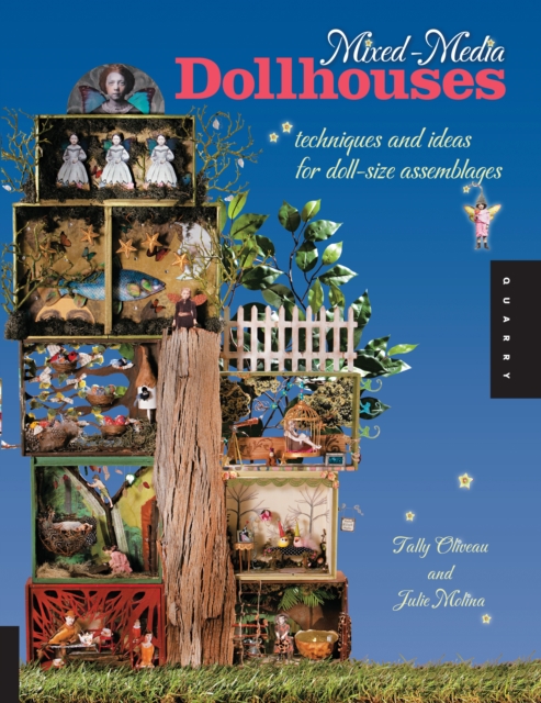 Mixed-Media Dollhouses : Techniques and Ideas for Doll-size Assemblages, EPUB eBook